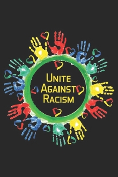 Unite Against Racism: Unite Against Racism Anti Trump & No Racism Journal/Notebook Blank Lined Ruled 6x9 100 Pages