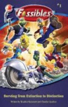 Perfect Paperback The Fossibles: Bursting from Extinction to Distinction Book