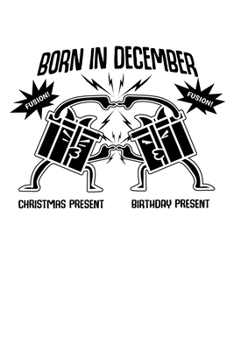 Paperback Notebook: December Birthday Christmas Gift Fusion 120 Pages, 6X9 Inches, Blank Book