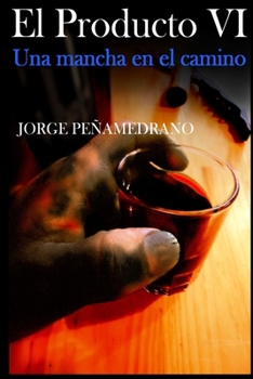 Paperback El Producto VI: Una mancha en el camino [Spanish] Book