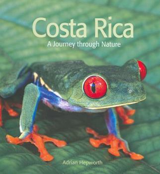 Hardcover Costa Rica: A Journey Through Nature Book