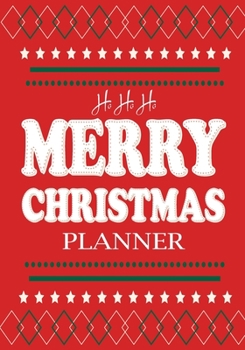 Merry Christmas Planner: Happy Holiday Planner Organizer Journal Planner, Gift List, Calendar, Budget Party Planner, Master To do List, Shopping Online Tracker and Much More. (Gift from Santa Series)