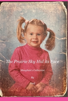 Paperback The Prairie Sky Hid its Face Book