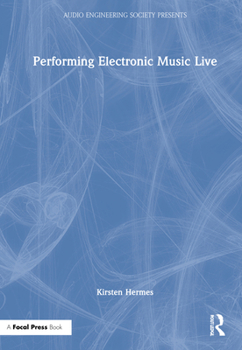 Hardcover Performing Electronic Music Live Book