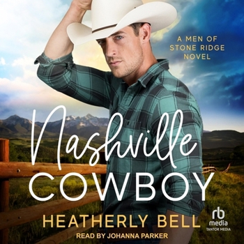 Nashville Cowboy: A Men of Stone Ridge Novel