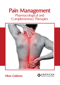 Hardcover Pain Management: Pharmacological and Complementary Therapies Book