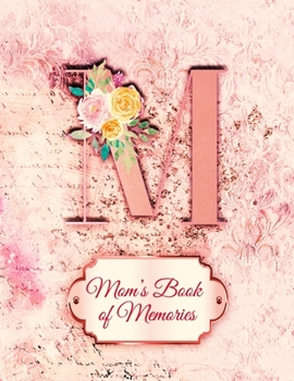 M:  Mom's Book of Memories: A Monogrammed Set of Memory Enhancers to Help your Mother or Grandmother Remember Their Lives