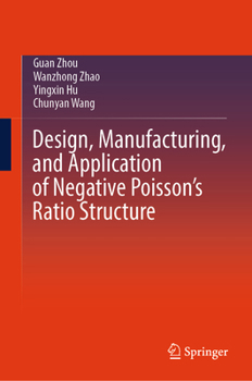 Hardcover Design, Manufacturing, and Application of Negative Poisson's Ratio Structure Book