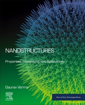 Paperback Nanostructures: Properties, Processing, and Applications Book