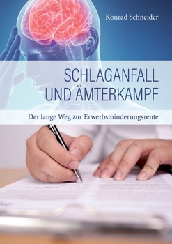 Paperback Schlaganfall und Ämterkampf: Der lange Weg zur Erwerbsminderungsrente [German] Book