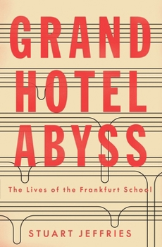 Paperback Grand Hotel Abyss: The Lives of the Frankfurt School Book