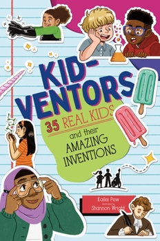 Hardcover Kid-Ventors: 35 Real Kids and Their Amazing Inventions Book