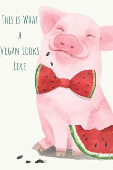 Paperback This Is What a Vegan Looks Like Book