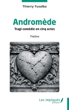 Paperback Andromède: Tragi-comédie en cinq actes [French] Book