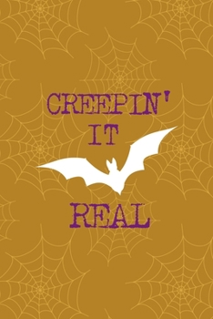 Paperback Creepin' It Real: Notebook Journal Composition Blank Lined Diary Notepad 120 Pages Paperback Mustard Spiderweb Bat K Book