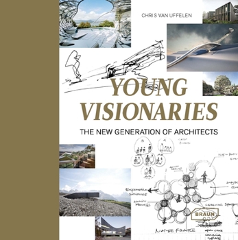 Hardcover Young Visionaries: The New Generation of Architects Book