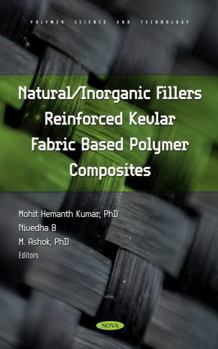 Hardcover Natural/Inorganic Fillers Reinforced Kevlar Fabric Based Polymer Composites Book