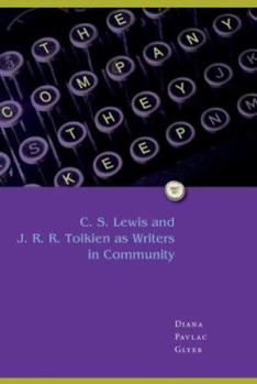 Hardcover The Company They Keep: C.S. Lewis and J.R.R. Tolkien as Writers in Community Book