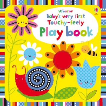 Baby's Very First Touchy-Feely/Play Book - Book  of the Baby's Very First Books