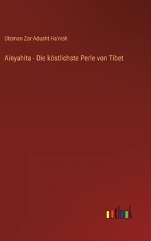 Hardcover Ainyahita - Die köstlichste Perle von Tibet [German] Book