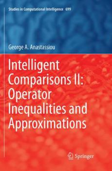 Paperback Intelligent Comparisons II: Operator Inequalities and Approximations Book