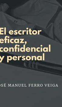 Hardcover El escritor eficaz, confidencial y personal [Spanish] Book