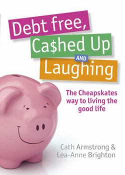 Paperback Debt Free Cashed Up and Laughing Book