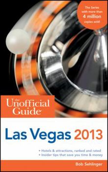 The Unofficial Guide to Las Vegas 2013
