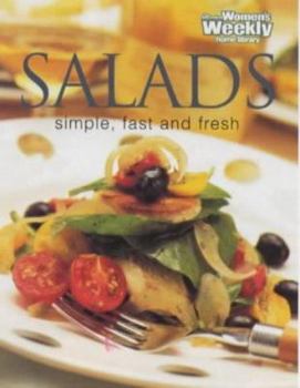 Salads: Simple, Fast and Fresh ("Australian Women's Weekly" Home Library)