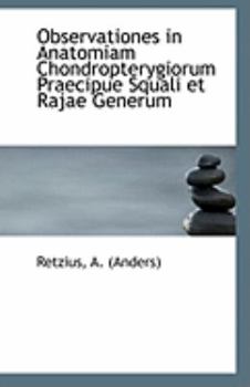 Paperback Observationes in Anatomiam Chondropterygiorum Praecipue Squali Et Rajae Generum Book