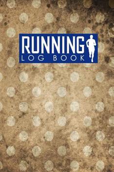 Paperback Running Log Book: Best Running Log, Runners Training Diary, Running Logbook, Track Distance, Time, Speed, Weather, Calories & Heart Rate Book