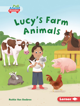 Lucy's Farm Animals (Let's Look at Farms (Pull Ahead Readers -- Fiction))