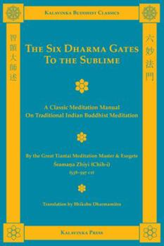 Paperback The Six Dharma Gates to the Sublime Book