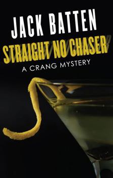 Straight No Chaser: A Crang Mystery - Book #2 of the A Crang Mystery