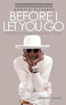 Hardcover Before I Let You Go: Life Lessons From An Industry Guru Book