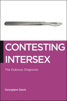 Paperback Contesting Intersex: The Dubious Diagnosis Book