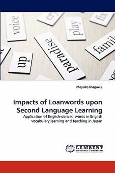 Paperback Impacts of Loanwords Upon Second Language Learning Book