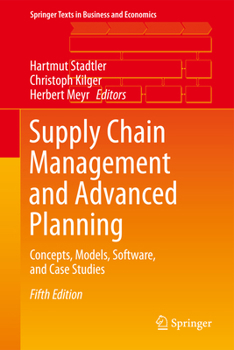 Hardcover Supply Chain Management and Advanced Planning: Concepts, Models, Software, and Case Studies Book