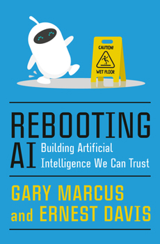 Hardcover Rebooting AI: Building Artificial Intelligence We Can Trust Book