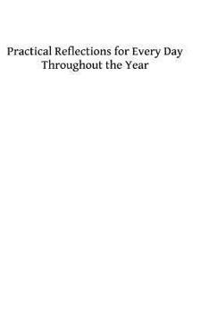 Paperback Practical Reflections for Every Day Throughout the Year Book