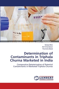Paperback Determination of Contaminants in Triphala Churna Marketed in India Book