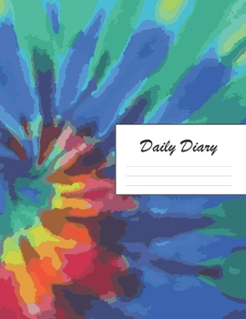 Daily Diary: Blank 2020 Journal Entry Writing Paper for Each Day of the Year Tie Dye Vivid Pattern Design January 20 - December 20 366 Dated Pages A Notebook to Reflect, Write, Document & Diarise Your