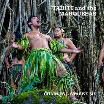 Paperback Tahiti and the Marquesas: including the Austral, Gambier, Tuomoto Islands and Pitcairn Book