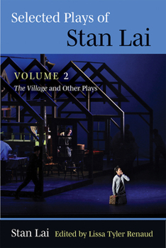 Paperback Selected Plays of Stan Lai: Volume 2: The Village and Other Plays Volume 2 Book