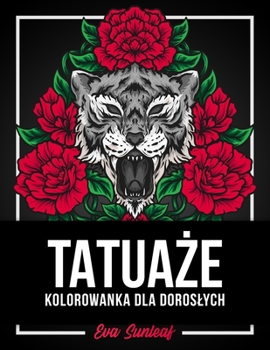 Paperback Tatua&#380;e Kolorowanka Dla Doroslych [Polish] Book