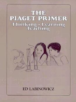 Paperback 34104 the Piaget Primer: Thinking, Learning, Teaching Book