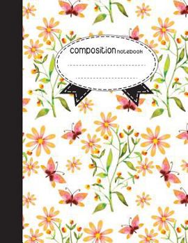 Paperback Composition Notebook, 8.5 x 11, 110 pages: flowers-with-butterflies: (School Notebooks) Book