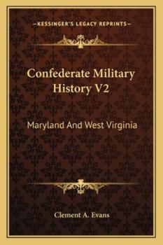 Paperback Confederate Military History V2: Maryland And West Virginia Book
