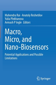 Paperback Macro, Micro, and Nano-Biosensors: Potential Applications and Possible Limitations Book