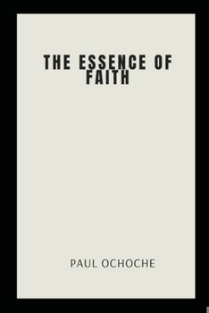 Paperback The Essence of Faith Book
